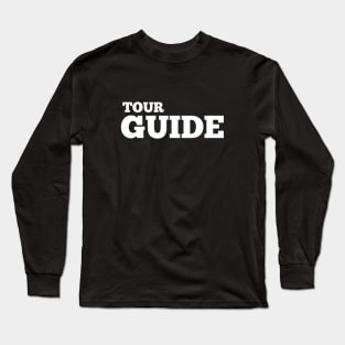 Tour guide Long Sleeve T-Shirt